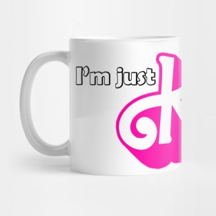 I'm Just KEN! Mug